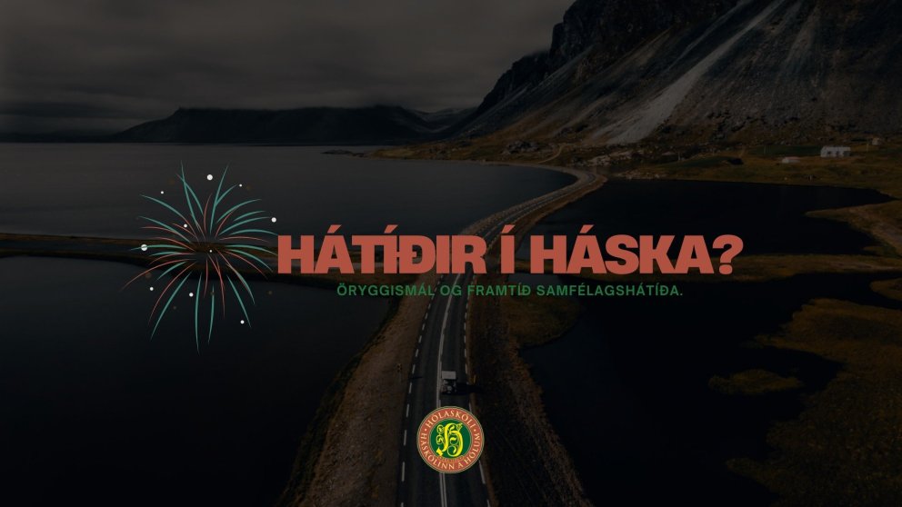 HÁTÍÐIR Í HÁSKA?
