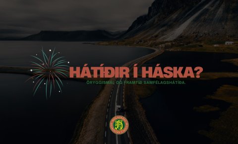HÁTÍÐIR Í HÁSKA?